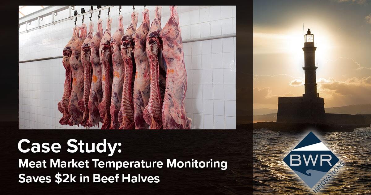 CASE STUDY: Meat Market Temperature Monitoring Saves $2k in Beef Halves for Our Processor