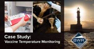 CASE STUDY: Vaccine Temperature Monitoring -- BWR Innovations